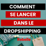 comment se lancer dans le dropshipping en 2022