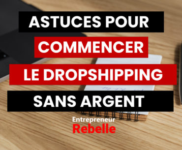 Astuces pour commencer le dropshipping sans argent