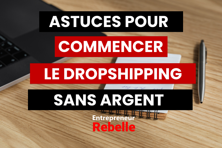 Astuces pour commencer le dropshipping sans argent