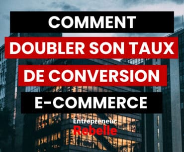 Comment doubler son taux de conversion e-commerce en 2022