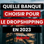 Quelle banque pour le Dropshipping faut il choisir en 2023