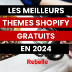 Les 10 Meilleurs Thèmes Shopify Gratuits en 2024