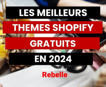 Les 10 Meilleurs Thèmes Shopify Gratuits en 2024