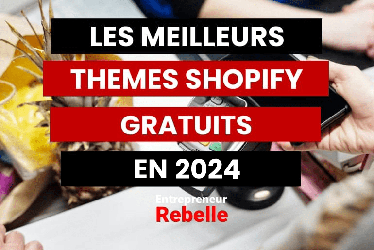 Les 10 Meilleurs Thèmes Shopify Gratuits en 2024