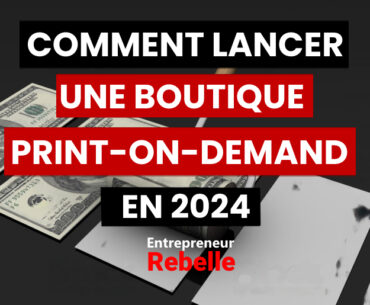 Comment lancer une boutique de Print-on-demand en 2024