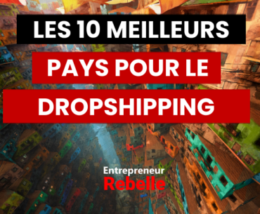 Les 10 Meilleurs Pays pour le Dropshipping en 2023